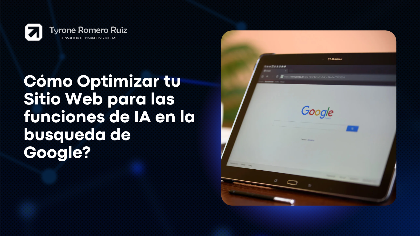 Optimizar tu Sitio Web para las funciones de IA en la búsqueda de Google